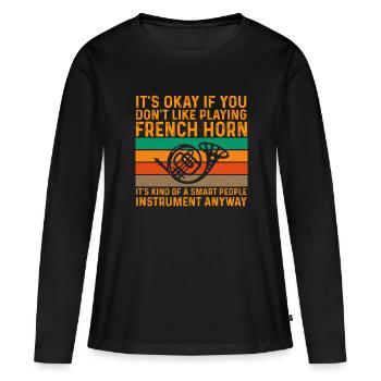 Französischer Horn -Spieler Hornist Messing Musik - Frauen Premium Bio Langarmshirt - Schwarz - Vorne - Julia (174cm)
