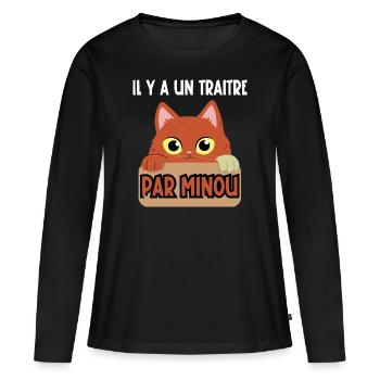 il y a un traitre par minou - T-shirt manches longues Premium bio Femme - noir - Devant - Julia (174cm)
