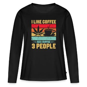 Weed Coffee Cannabis Stoner Caffeine Ganja - Women's Premium Organic Long Sleeve Shirt - black - Front - Julia (174cm)