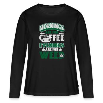 Weed Coffee Cannabis Stoner Caffeine Ganja - Women's Premium Organic Long Sleeve Shirt - black - Front - Julia (174cm)
