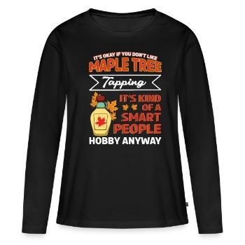 Maple Tapping Maple Tree Maple Leaf Hobby - Women's Premium Organic Long Sleeve Shirt - black - Front - Julia (174cm)
