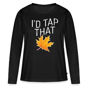 Tap That Maple Tapping Maple Tree Maple Leaf - Women's Premium Organic Long Sleeve Shirt - black - Front - Julia (174cm)