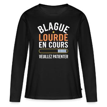 Blague lourde en cours, veuillez patienter - T-shirt manches longues Premium bio Femme - noir - Devant - Julia (174cm)