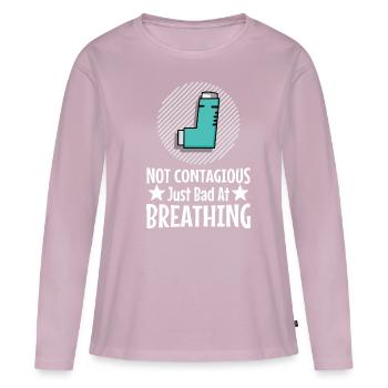 Asthma awareness not contagious just bad - Women's Premium Organic Long Sleeve Shirt - dusky pink - Front - Julia (174cm)