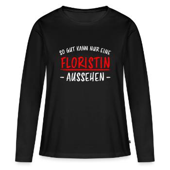 Floristin Beruf Lustige Spruch Floristik Geschenk - Frauen Premium Bio Langarmshirt - Schwarz - Vorne - Julia (174cm)