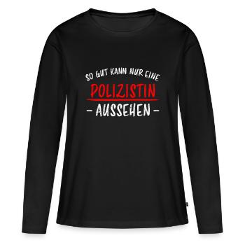 Polizistin Lustige Spruch Polizei Sprüche Geschenk - Frauen Premium Bio Langarmshirt - Schwarz - Vorne - Julia (174cm)
