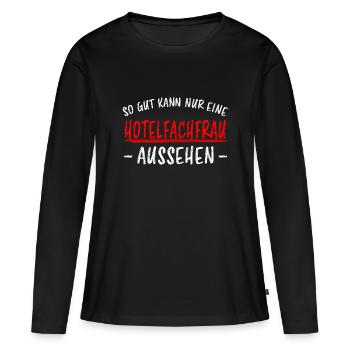 Hotelfachfrau Lustig Spruch Hotelfachfrau Geschenk - Frauen Premium Bio Langarmshirt - Schwarz - Vorne - Julia (174cm)