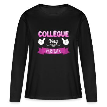 Collègue Very parfaite Cadeau Femme Humour - T-shirt manches longues Premium bio Femme - noir - Devant - Julia (174cm)