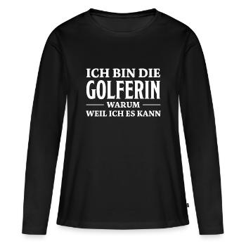 Golferin Minigolf Golf Spruch Golferin Geschenk - Frauen Premium Bio Langarmshirt - Schwarz - Vorne - Julia (174cm)