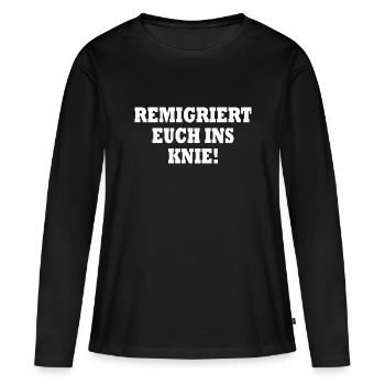 remigriert euch ins knie - Frauen Premium Bio Langarmshirt - Schwarz - Vorne - Julia (174cm)