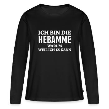 Hebamme Spruch Beruf Lustiges Hebammen Geschenk - Frauen Premium Bio Langarmshirt - Schwarz - Vorne - Julia (174cm)
