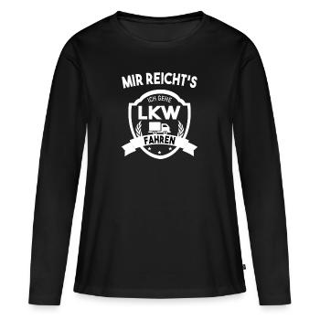 Mir reichts Lkw Fahrer Fernfahrer Trucker Brummi - Frauen Premium Bio Langarmshirt - Schwarz - Vorne - Julia (174cm)
