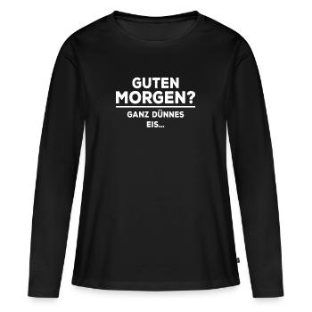 Irony Sarcasm Good Morning Very Thin Ice - T-shirt manches longues Premium bio Femme - noir - Devant - Julia (174cm)