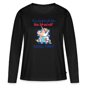 Du Denkst Ich Bin Klein Lieb Und Nett Einhorn - Frauen Premium Bio Langarmshirt - Schwarz - Vorne - Julia (174cm)