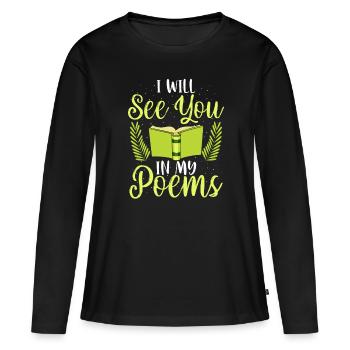 Je te verrai dans mon poème - Poète - T-shirt manches longues Premium bio Femme - noir - Devant - Julia (174cm)