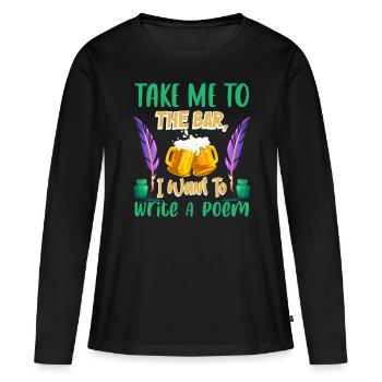 Emmène-moi au bar, je veux un poème - T-shirt manches longues Premium bio Femme - noir - Devant - Julia (174cm)