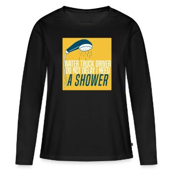 Lkw Fahrer Trucker Lastwagenfahrer Dusche - Frauen Premium Bio Langarmshirt - Schwarz - Vorne - Julia (174cm)