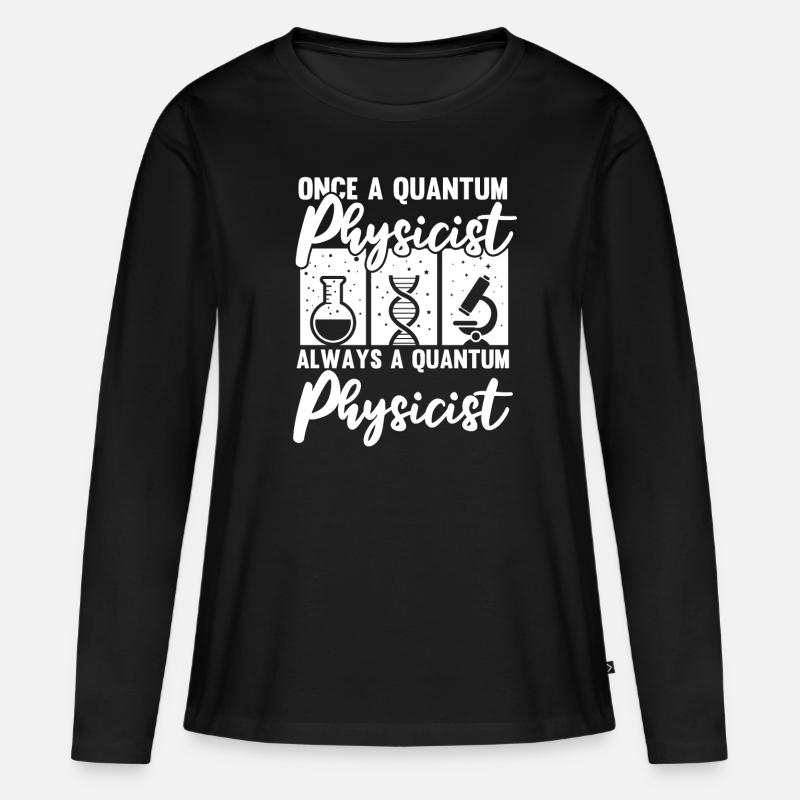 Physik Phyiker Quantenphysik - Frauen Premium Bio Langarmshirt - Schwarz