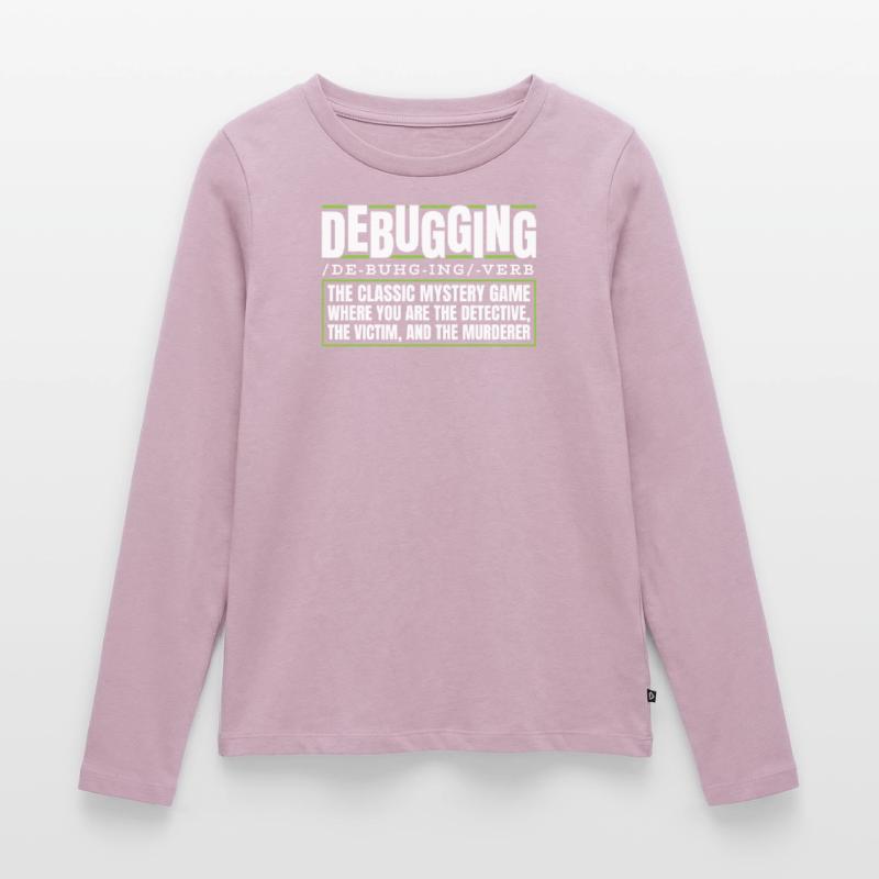 Developer, Coder, Programmer, Debugging Women's Premium Organic Long Sleeve Shirt