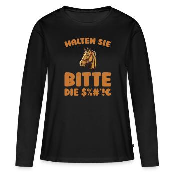 Horse Equestrian Please keep your mouth shut - Women's Premium Organic Long Sleeve Shirt - black - Front - Julia (174cm)