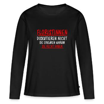 Floristin Beruf Lustige Spruch Floristik Geschenk - Frauen Premium Bio Langarmshirt - Schwarz - Vorne - Julia (174cm)