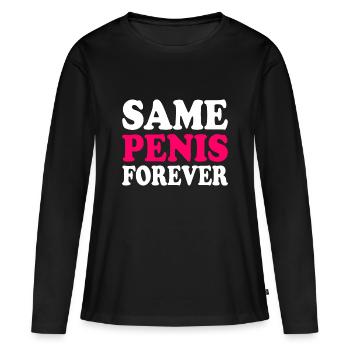 Same penis forever - Frauen Premium Bio Langarmshirt - Schwarz - Vorne - Julia (174cm)