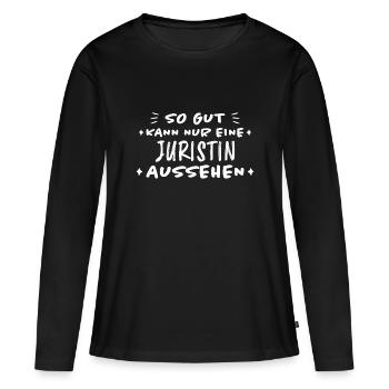Juristin Beruf Lustige Spruch Jurist Jura Geschenk - Frauen Premium Bio Langarmshirt - Schwarz - Vorne - Julia (174cm)