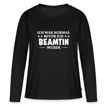 Beamtin Spruch Verbeamtung Büro Beamtin Geschenk - Frauen Premium Bio Langarmshirt - Schwarz - Vorne - Julia (174cm)