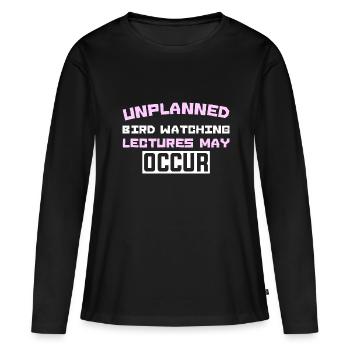 DES CONFÉRENCES IMPRÉVUES SUR L’OBSERVATION DES OISEAUX PEUVENT AVOIR LIEU - T-shirt manches longues Premium bio Femme - noir - Devant - Julia (174cm)