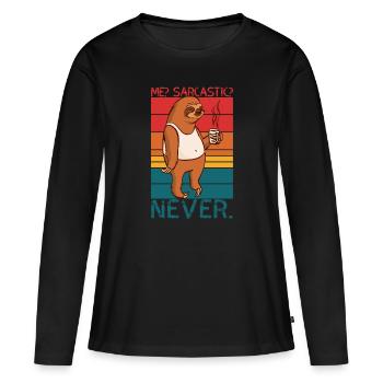 Me Sarcastic Never Sloth Saying - Women's Premium Organic Long Sleeve Shirt - black - Front - Julia (174cm)