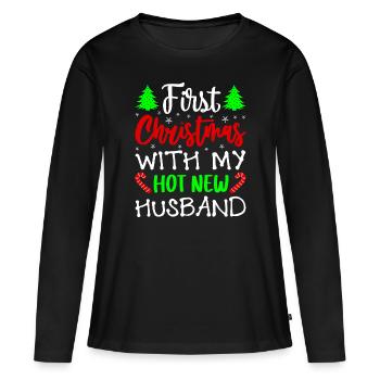 First Christmas With My Hot New Husband - Women's Premium Organic Long Sleeve Shirt - black - Front - Julia (174cm)