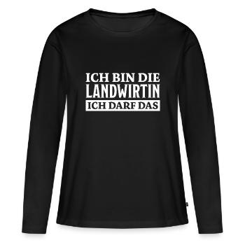 Landwirtin Spruch Fun Lustiges Landwirtin Geschenk - Frauen Premium Bio Langarmshirt - Schwarz - Vorne - Julia (174cm)