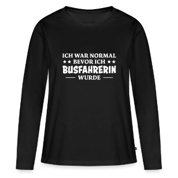 Busfahrerin Spruch Lustiges Busfahrerin Geschenk - Frauen Premium Bio Langarmshirt - Schwarz - Vorne - Julia (174cm)