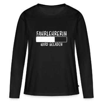 Fahrlehrerin Fahrschule Witz Fahrlehrerin Geschenk - Frauen Premium Bio Langarmshirt - Schwarz - Vorne - Julia (174cm)
