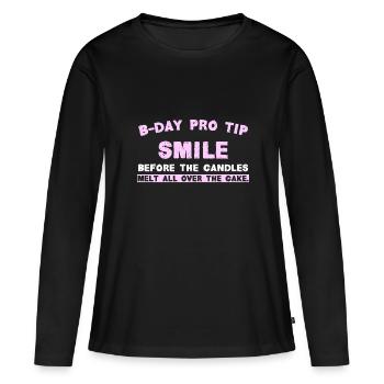 B-Day Pro Tip Souriez avant que les bougies ne fondent - T-shirt manches longues Premium bio Femme - noir - Devant - Julia (174cm)