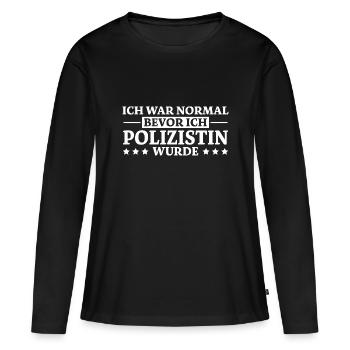 Polizistin Spruch Polizei Witz Polizistin Geschenk - Frauen Premium Bio Langarmshirt - Schwarz - Vorne - Julia (174cm)