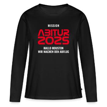 MISSION ABITUR 2025 - HALLO HOUSTON MACHEN ABFLUG - Frauen Premium Bio Langarmshirt - Schwarz - Vorne - Julia (174cm)