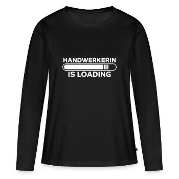 Handwerkerin Spruch Lustiges Handwerkerin Geschenk - Frauen Premium Bio Langarmshirt - Schwarz - Vorne - Julia (174cm)
