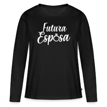 Futura Esposa Engagement Bridal Shower Wedding - Women's Premium Organic Long Sleeve Shirt - black - Front - Julia (174cm)