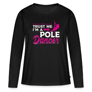 Croyez-moi, je suis un pole dancer - Pole Dance - T-shirt manches longues Premium bio Femme - noir - Devant - Julia (174cm)