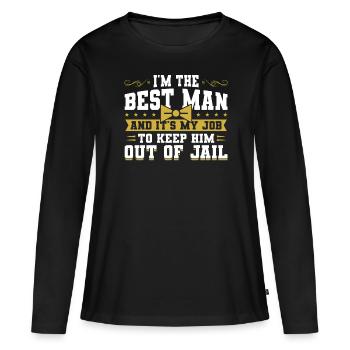 I Am The Best Man - Women's Premium Organic Long Sleeve Shirt - black - Front - Julia (174cm)