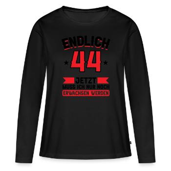 44. Geburtstag Jetzt nur noch erwachsen werden - Frauen Premium Bio Langarmshirt - Schwarz - Vorne - Julia (174cm)