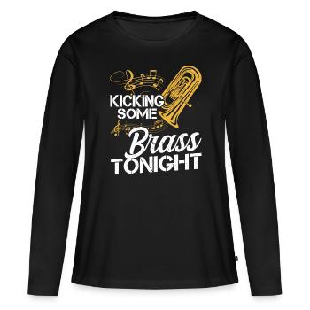 Kicking Some Brass Tonight - Euphonium - Women's Premium Organic Long Sleeve Shirt - black - Front - Julia (174cm)