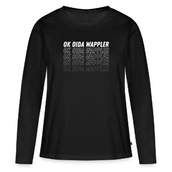 Lustiges Österreich Dialekt Ok Oida Wappler - Frauen Premium Bio Langarmshirt - Schwarz - Vorne - Julia (174cm)