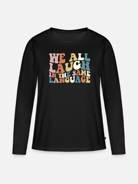 Wir alle lachen in derselben Sprache ESL -Vielfalt - Frauen Premium Bio Langarmshirt - Schwarz