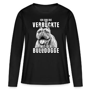 I'm the CRAZY one with the bulldog dog DOGS - Women's Premium Organic Long Sleeve Shirt - black - Front - Julia (174cm)