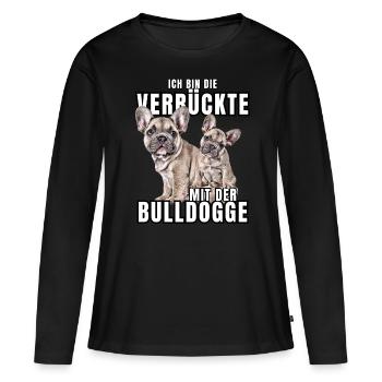 Je suis le FOU avec le chien bouledogue CHIENS - T-shirt manches longues Premium bio Femme - noir - Devant - Julia (174cm)