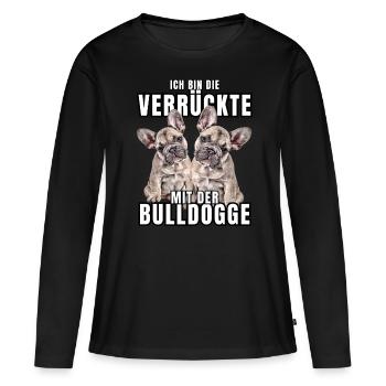 Je suis le FOU avec le chien bouledogue CHIENS - T-shirt manches longues Premium bio Femme - noir - Devant - Julia (174cm)