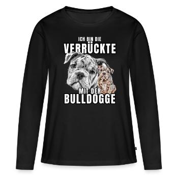 I'm the CRAZY one with the bulldog dog DOGS - Women's Premium Organic Long Sleeve Shirt - black - Front - Julia (174cm)