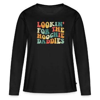 Auf der Suche nach dem Hoochie der Hoochie Daddies - Frauen Premium Bio Langarmshirt - Schwarz - Vorne - Julia (174cm)